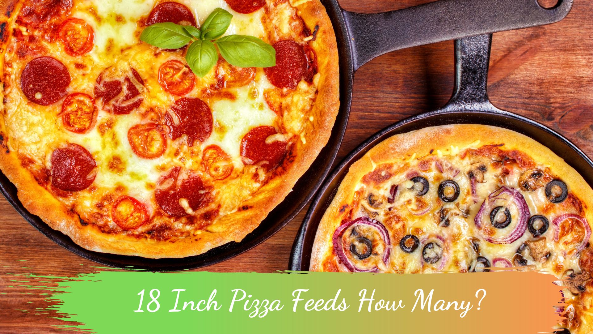 18 Inch Pizza Feeds How Many